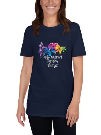 Only Attract Positive Things ( Female Version ) T-Shirt