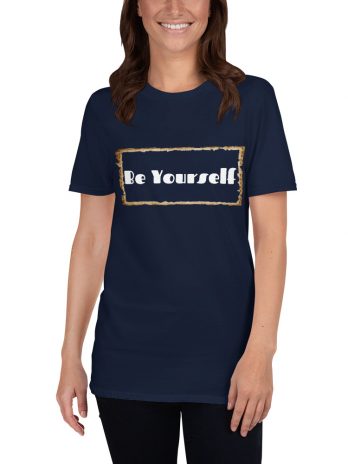 Be Yourself ( Unisex T-Shirt )